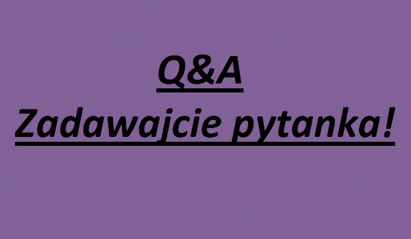 Q&A cz.II