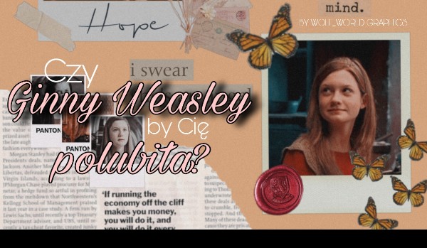 Czy Ginny Weasley by cię polubiła?