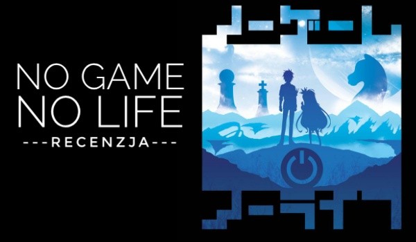 | Recenzja | No game No life |