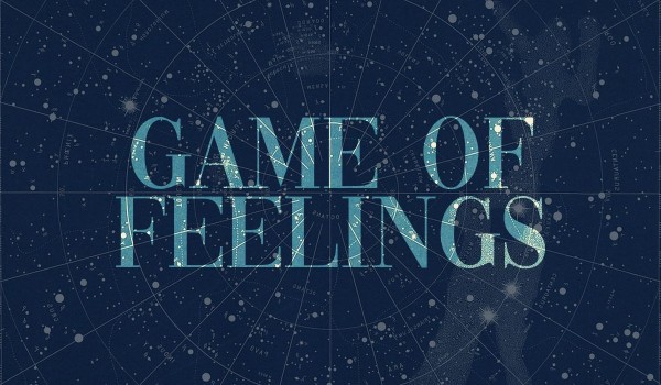 Game of Feelings