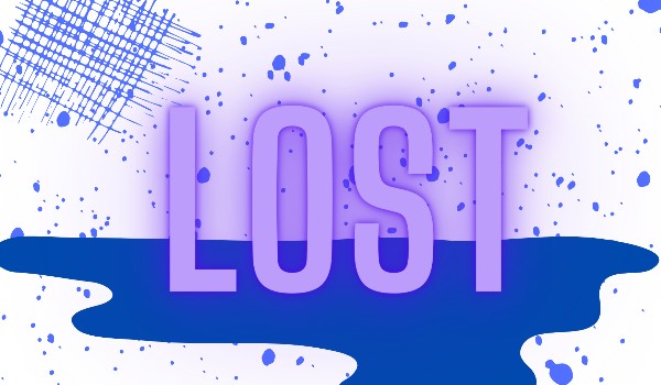 Lost • part one