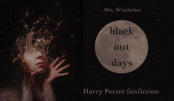 𝙗𝙡𝙖𝙘𝙠 𝙤𝙪𝙩 𝙙𝙖𝙮𝙨 | część trzecia