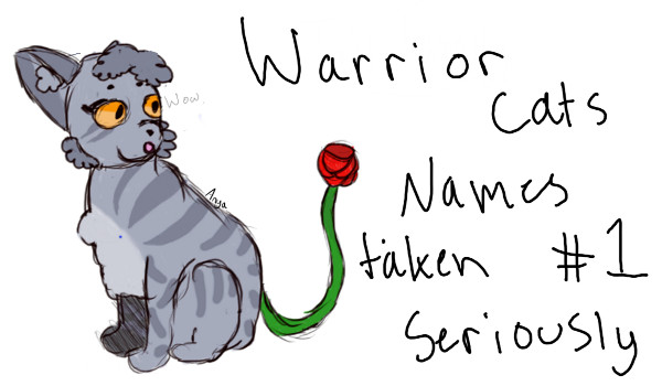 Warrior Cats names taken seriosly  [ Zapisy ]