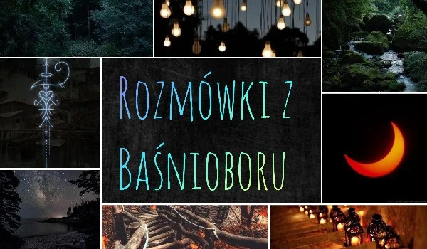 Rozmówki z Baśnioboru |19|
