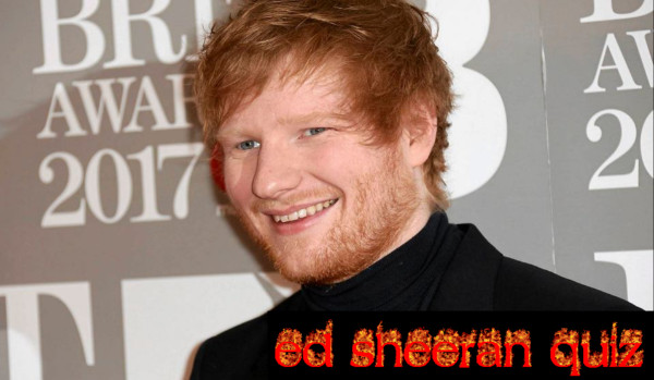 (epicki) ed sheeran quiz