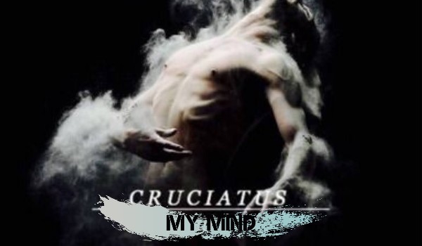Cruciatus My Mind | part 2