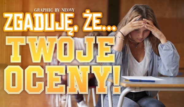 Zgaduję, że…? – Twoje oceny!