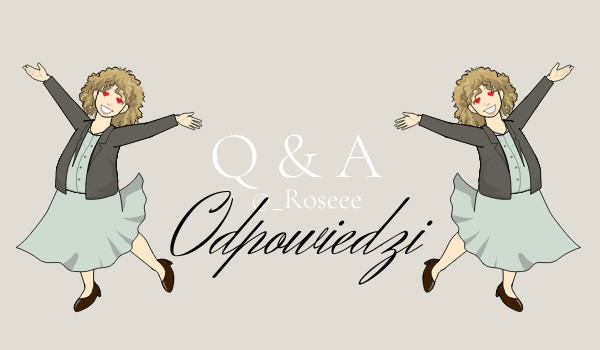 Q & A- Odpowiedzi na pytania @-Miszel-