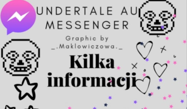 Undertale AU Messenger #1 kilka informacji