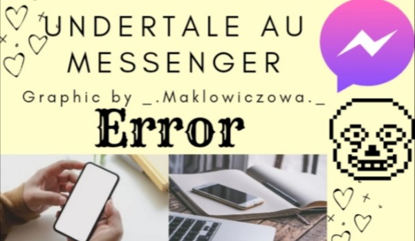 Undertale AU Messenger #2 Error