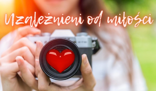 Uzależnieni od miłości #2