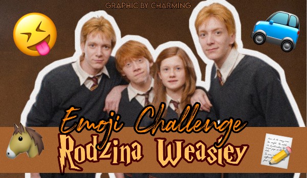 Emoji Challenge: Rodzina Weasley!