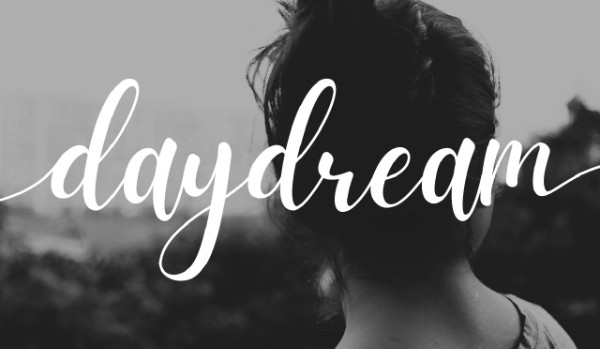 DayDream – Part two