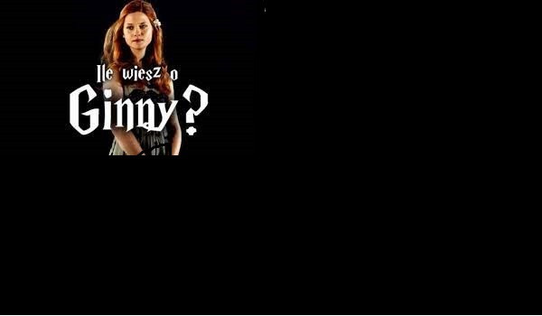 ile wiesz o Ginny Weasley