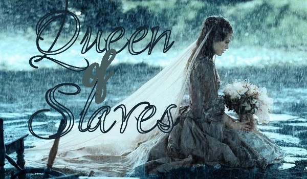 Queen of Slaves ~ Przedstawienie postaci