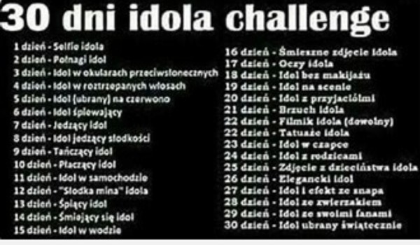 30 dni idola challenge – dzień 2