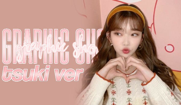 Graphic shop – Tsuki ver