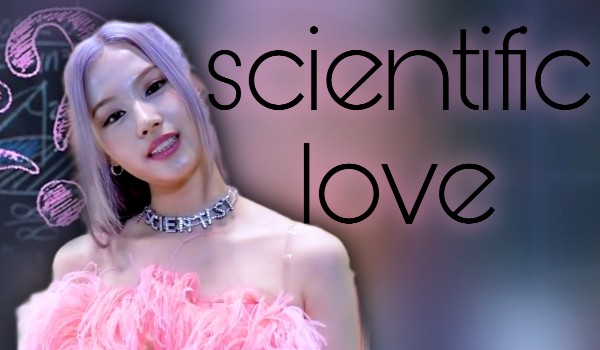 Scientific love |chapter one|