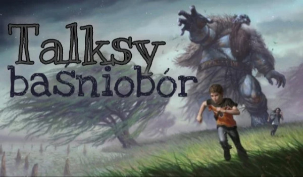 Talksy Baśniobór #101