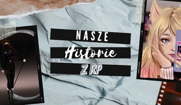 Nasze historie z rp