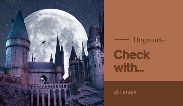 Hogwarts check with @Lanaja