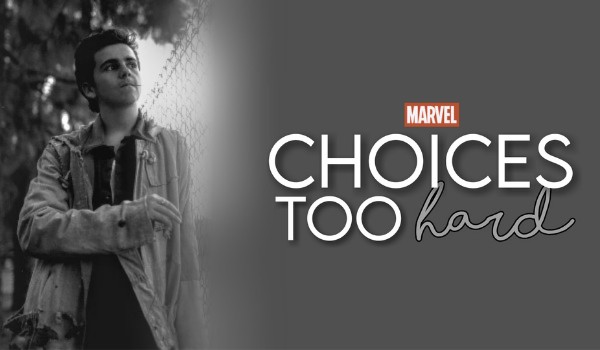 Choices too hard • marvel • character depiction