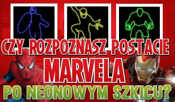 Czy rozpoznasz postacie Marvela po neonowym szkicu?