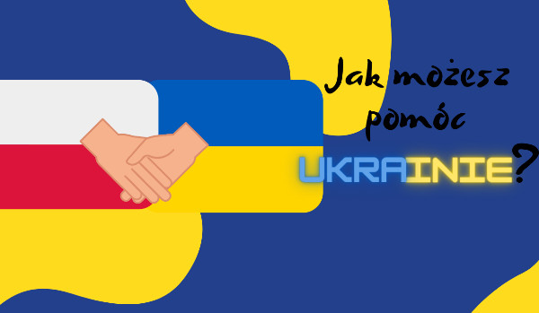 Jak możesz pomóc Ukrainie?