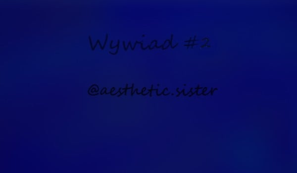 Wywiad #2