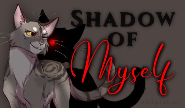 •Shadow of myself• |Prolog|