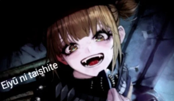 Eiyū ni taishite-Toga Himiko cz.4