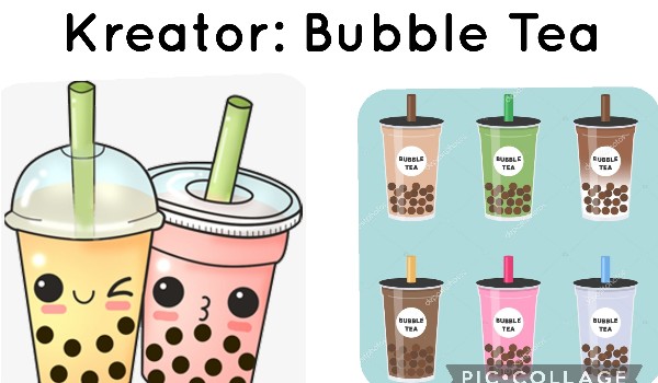 Kreator: Bubble Tea