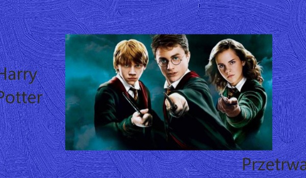 Czy uda ci się przetrwać w świecie Harry’ego Pottera?