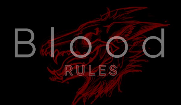 Blood Rules – Część I