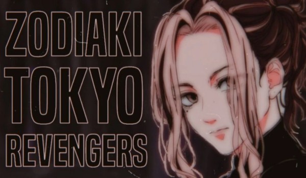 Zodiaki – Tokyo Revengers #2