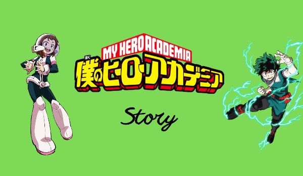 Boku No Hero Academia [story] #1