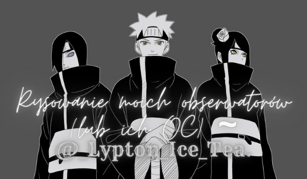 Rysowanie moich obserwatorów (lub ich OC) ~ @_Lypton_Ice_Tea.