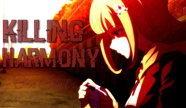 Killing Harmony~