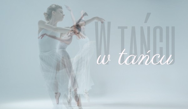 W tańcu – Rozdział 5