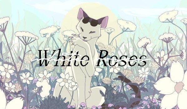 White roses | prolog