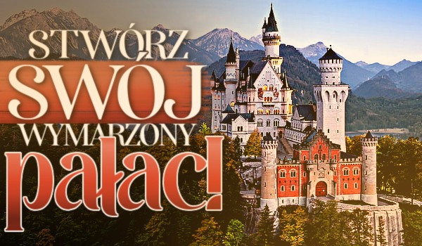 Kreator: Stwórz swój wymarzony pałac!