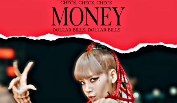 Uzupełnij tekst piosenki „Money” Lalisy Manoban!
