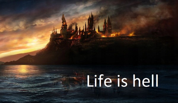 Life is hell. #2