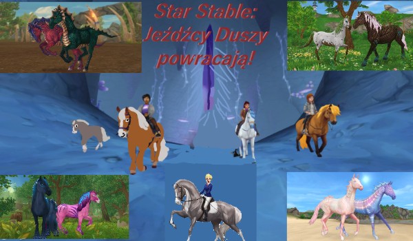 Star stable: Jeźdźcy Duszy powracają! (3)