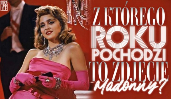Z którego roku pochodzi to zdjęcie Madonny?