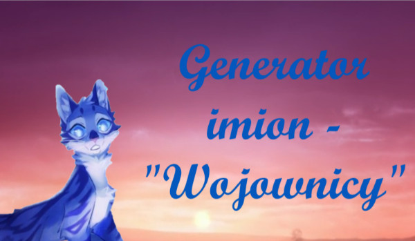 Generator imion z serii „Wojownicy”-2.