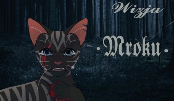 Wizja Mroku | Rozdział 2 |