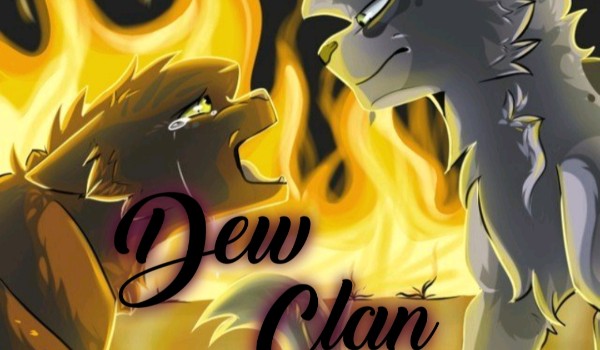 Dew Clan is my Home