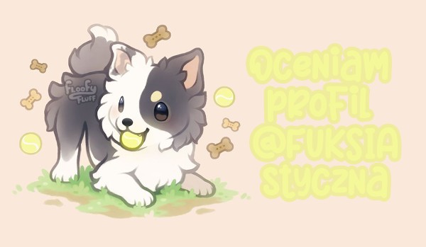 Oceniam profil @FUKSIAstyczna