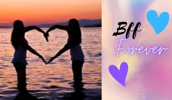 Bff forever – Rozdział 2